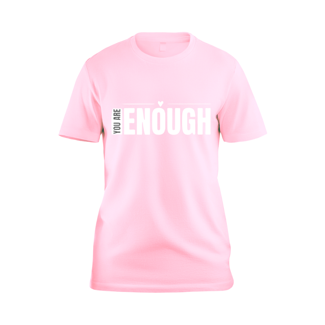“You Are Enough” T-Shirt