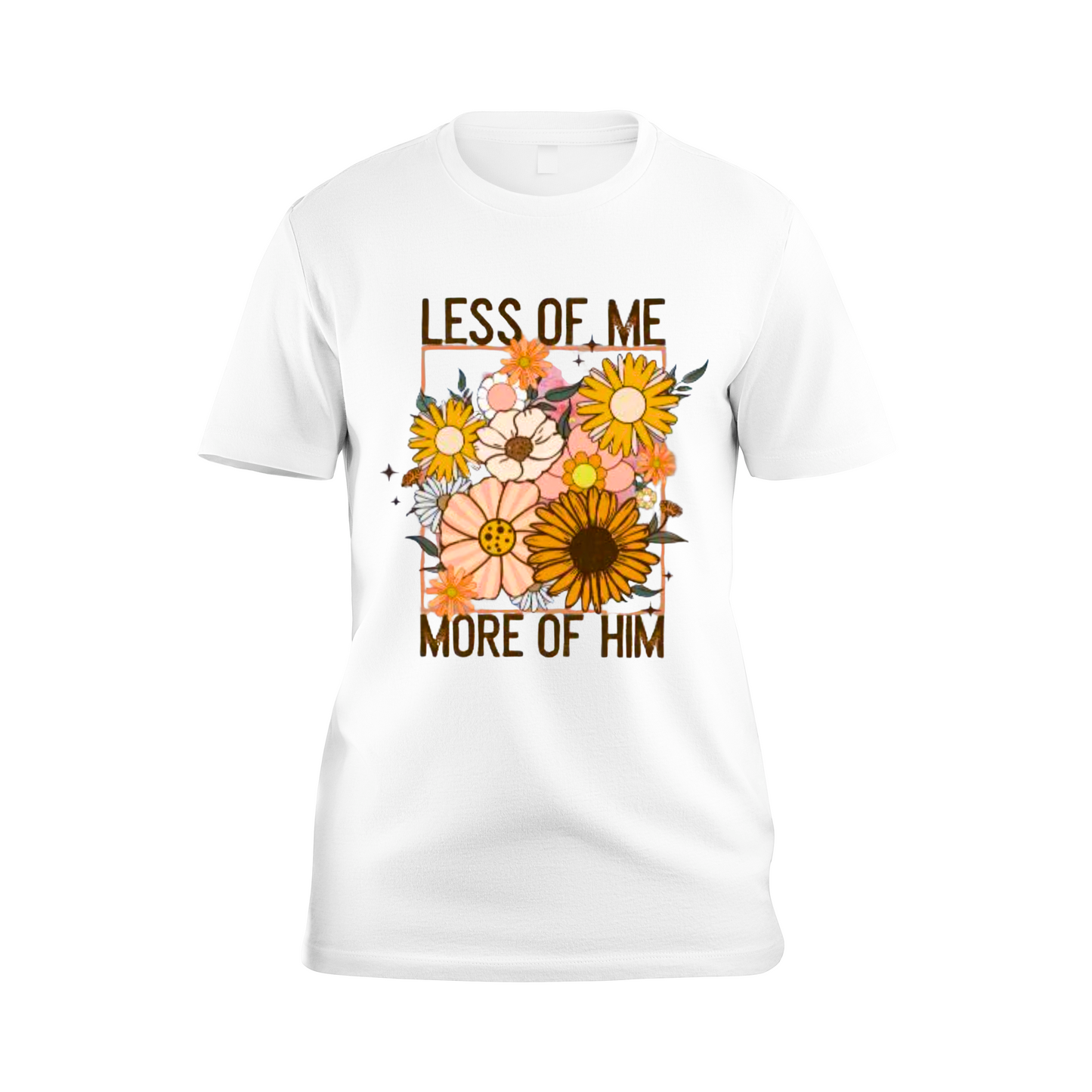 “Less of Me, More of Him” T-Shirt