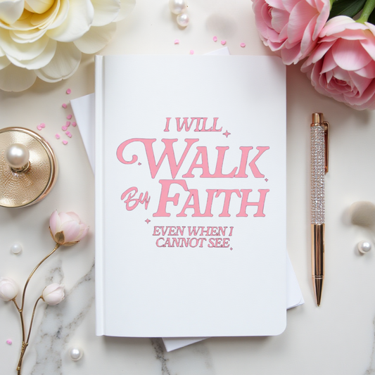 “Walk By Faith” Journal