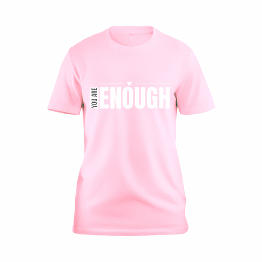 “You Are Enough” T-Shirt