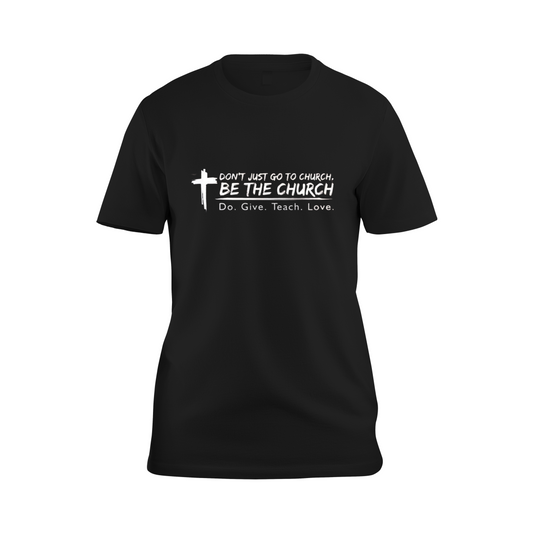 Be the Church T-Shirt