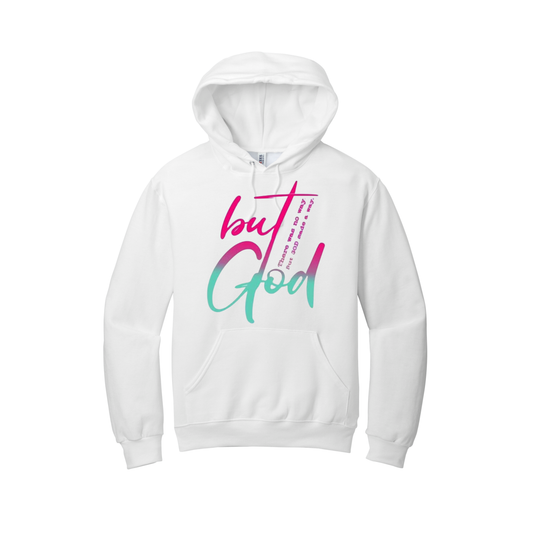 ***Pre-Order*** “But God” Hoodie